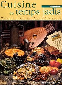 Cuisine du temps jadis - Moyen Age et Renaissance 